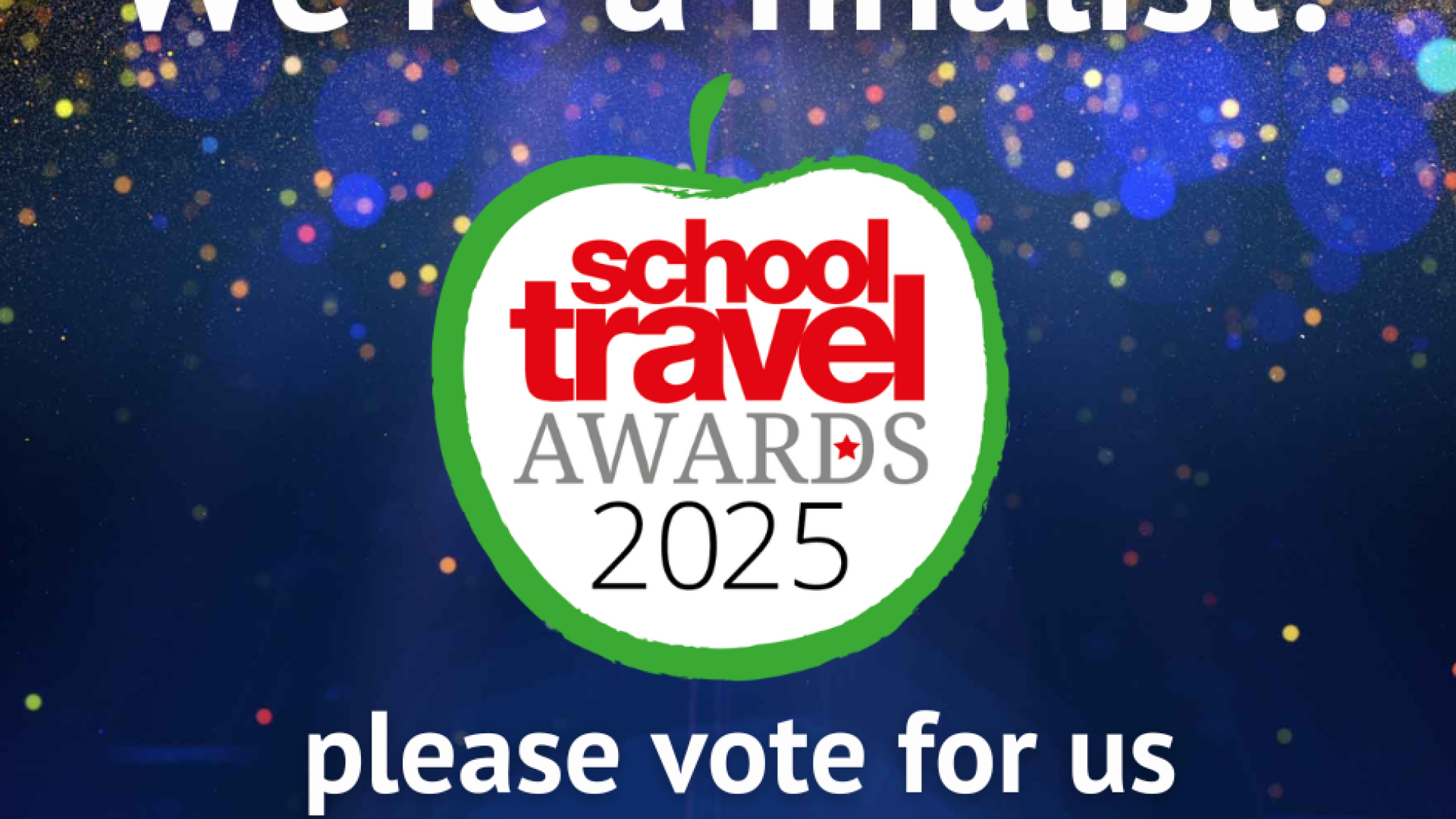 A graphic for the School Travel Awards 2025, with text saying 'We're a finalist! Please vote for us schooltravelorganiser.com/awards/vote.'