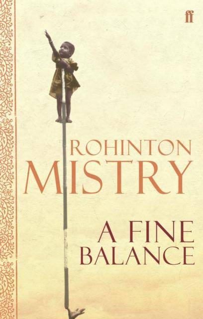 Book cover of A Fine Balance by Rohinton Mistry. The cover image is of a small Indian child perched at the top of a pole and reaching up into the sky. The pole is balanced on the thumb of an adult hand.